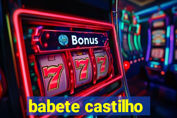 babete castilho